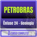 PETROBRAS (Ênfase 24 - Geologia) Pacote - Rateio de Curso | Rateio Concursos | Melhor Site de Rateio de Cursos