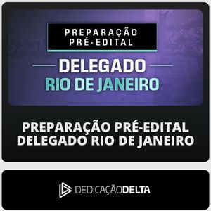 RATEIO DD PREPARAÇÃO PRÉ-EDITAL DELEGADO RIO DE JANEIRO PC-RJ - PREPARAÇÃO PRÉ-EDITAL DELEGADO RIO DE JANEIRO - 2026 (Dedicação Delta) - Rateio de Curso | Rateio Concursos | M