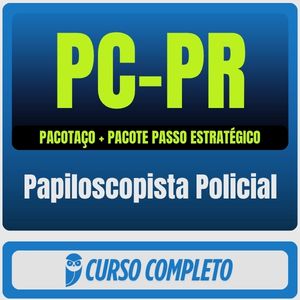 PC-PR (Papiloscopista Policial) Pacotaço - Pacote Teórico + Pacote Passo Estratégico - 2026 (Pós-Edital) - Rateio de Cu