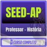 SEED-AP (Professor - História) Pacote - Rateio de Curso | Rateio Concursos | Melhor Site de Rateio de Cursos