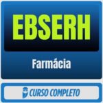 EBSERH (Farmácia) Pacote Completo - Rateio de Curso | Rateio Concursos | Melhor Site de Rateio de Cursos