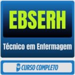 EBSERH (Técnico em Enfermagem) Pacote Completo - Rateio de Curso | Rateio Concursos | Melhor Site de Rateio de Cursos