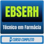 EBSERH (Técnico em Farmácia) Pacote Completo - Rateio de Curso | Rateio Concursos | Melhor Site de Rateio de Cursos
