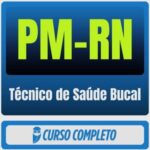 PM-RN (Técnico de Saúde Bucal) Pós-Edital - 2026 - Rateio de Curso | Rateio Concursos | Melhor Site de Rateio de Cur