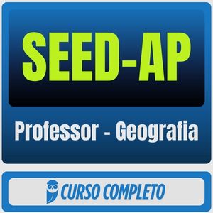 SEED-AP (Professor - Geografia) Pacote - Rateio de Curso | Rateio Concursos | Melhor Site de Rateio de Cursos