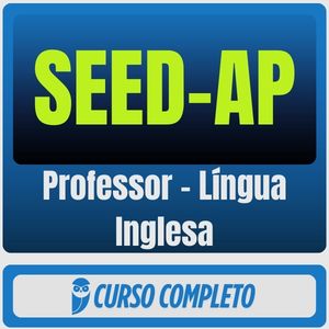 SEED-AP (Professor - Língua Inglesa) Pacote - Rateio de Curso | Rateio Concursos | Melhor Site de Rateio de Cursos
