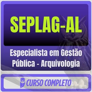 SEPLAG-AL (Especialista em Gestão Pública - Arquivologia) - 2026 (Pós-Edital) - Rateio de Curso | Rateio Concursos | Me