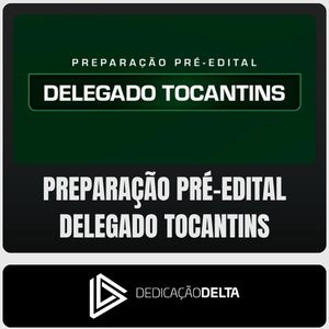 PC-TO - Delegado (Dedicação Delta) Pré-Edital - Rateio de Curso | Rateio Concursos | Melhor Site de Rateio de Cursos
