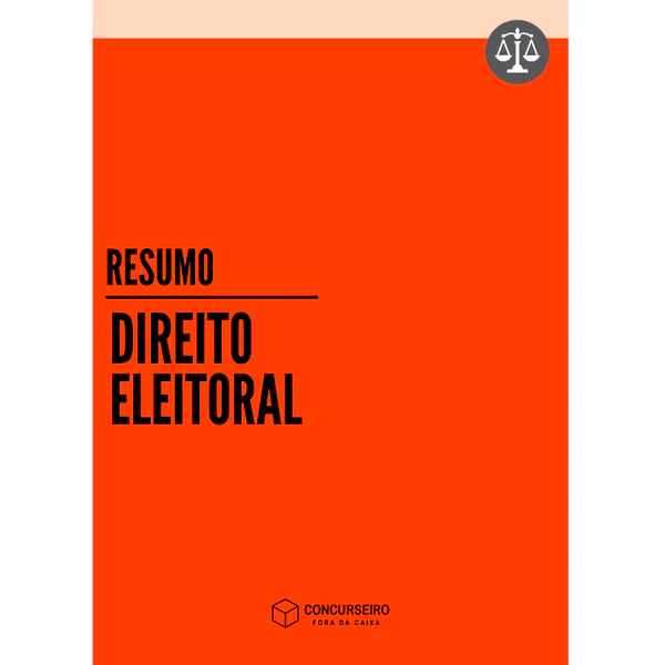 Rateio concurseiro fora da caixa - Direito Eleitoral Resumo (Direito Eleitoral) Concurseiro Fora da Caixa - Rateio de Curso | Rateio Concursos | Melhor Site de Rateio de Cu