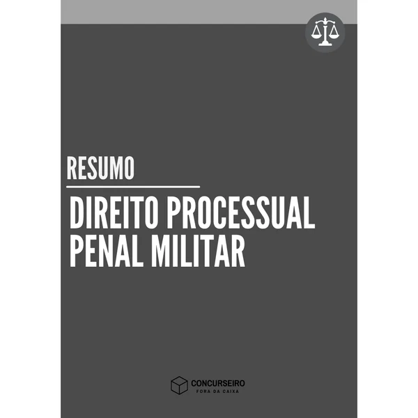 Rateio concurseiro fora da caixa - Direito Processual Penal Militar Resumo (Direito Processual Penal Militar) Concurseiro Fora da Caixa - Rateio de Curso | Rateio Concursos | Melhor Site