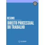 Resumo (Direito Processual do Trabalho) Concurseiro Fora da Caixa - Rateio de Curso | Rateio Concursos | Melhor Site de
