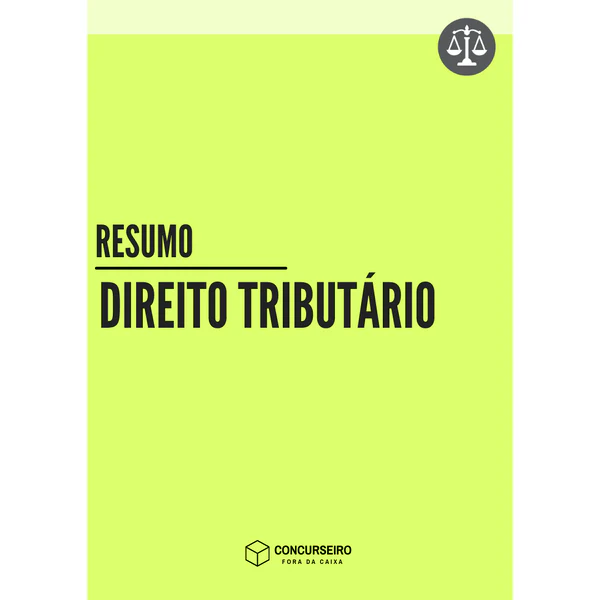 Rateio concurseiro fora da caixa - Direito Tributário Resumo (Direito Tributário) Concurseiro Fora da Caixa - Rateio de Curso | Rateio Concursos | Melhor Site de Rateio de C