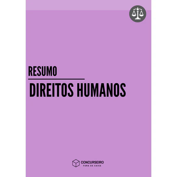 Rateio concurseiro fora da caixa - Direitos Humanos Resumo (Direitos Humanos) Concurseiro Fora da Caixa - Rateio de Curso | Rateio Concursos | Melhor Site de Rateio de Cur