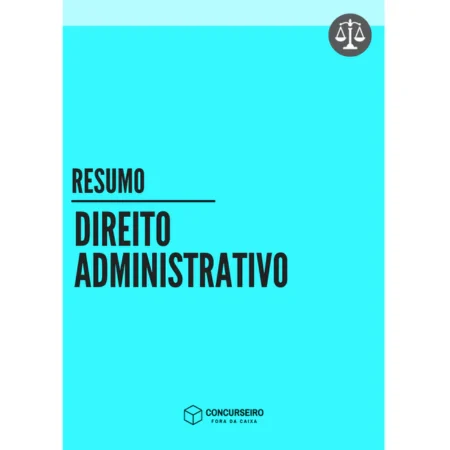 Resumo (Direito Administrativo) Concurseiro Fora da Caixa - Rateio de Curso | Rateio Concursos | Melhor Site de Rateio