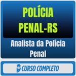 Polícia Penal-RS (Analista da Polícia Penal) Pacote Completo - Rateio de Curso | Rateio Concursos | Melhor Site de Rate