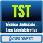 TST (Técnico Judiciário - Área Administrativa) Pacote Completo - Rateio de Curso | Rateio Concursos | Melhor Site de Ra