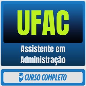 UFAC (Assistente em Administração) Pós-Edital - 2026 - Rateio de Curso | Rateio Concursos | Melhor Site de Rateio de Cu