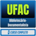 UFAC (Bibliotecário-Documentalista) Pós-Edital - 2026 - Rateio de Curso | Rateio Concursos | Melhor Site de Rateio de C
