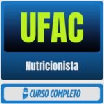 UFAC (Nutricionista) Pós-Edital - 2026 - Rateio de Curso | Rateio Concursos | Melhor Site de Rateio de Cursos