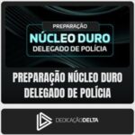 Preparação Núcleo Duro (Delegado de Polícia) Dedicação Delta - Rateio de Curso | Rateio Concursos | Melhor Site de Rate