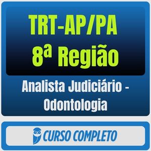 TRT-AP/PA 8ª Região (Analista Judiciário - Odontologia) Pacote - Rateio de Curso | Rateio Concursos | Melhor Site de Ra