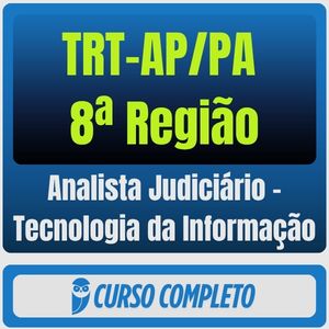 TRT-AP/PA 8ª Região (Analista Judiciário - Tecnologia da Informação) Pacote - Rateio de Curso | Rateio Concursos | Melh