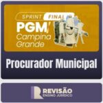 Sprint Final PGM/Campina Grande - Procurador Municipal (Revisão Ensino Jurídico) Pós-Edital - 2026 - Rateio de Curso |