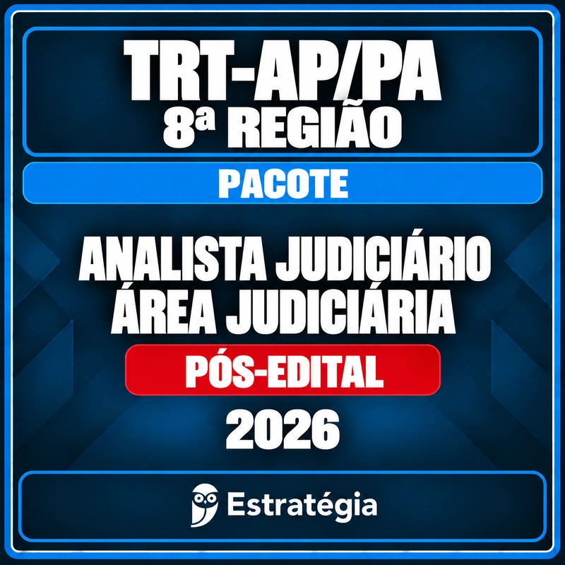 TRT-8 Analista Área Judiciária — Estratégia 2026 — RCPC Rateio Pacote para TRT-AP/PA 8ª Região (Analista Judiciário - Área Judiciária) 2026 (Pós-Edital) — Estratégia Concursos
