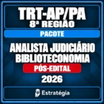 Rateio Pacote para TRT-AP/PA 8ª Região (Analista Judiciário - Biblioteconomia) 2026 (Pós-Edital) — Estratégia Concursos