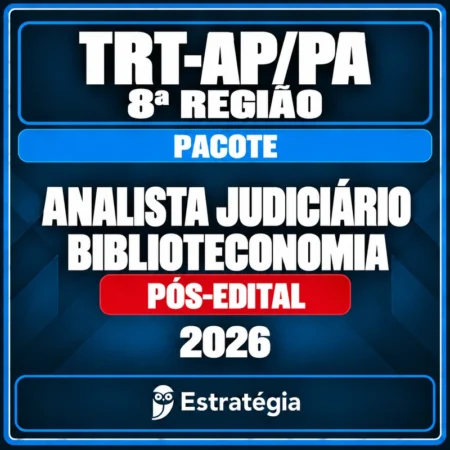 Rateio Pacote para TRT-AP/PA 8ª Região (Analista Judiciário - Biblioteconomia) 2026 (Pós-Edital) — Estratégia Concursos