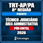 Rateio Pacote para TRT-AP/PA 8ª Região (Técnico Judiciário - Área Administrativa) 2026 (Pós-Edital) — Estratégia Concursos