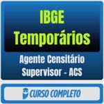 IBGE-Temporários (Agente Censitário Supervisor - ACS) Pós-Edital - 2026 - Rateio de Curso | Rateio Concursos | Melhor S