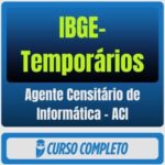 IBGE-Temporários (Agente Censitário de Informática - ACI) Pós-Edital - 2026 - Rateio de Curso | Rateio Concursos | Melh