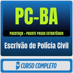 PC-BA (Escrivão de Polícia Civil) Pacotaço - Pacote Teórico + Passo Estratégico - 2026 (Pós-Edital) - Rateio de Curso |