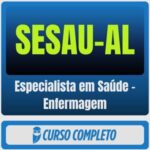 SESAU-AL (Especialista em Saúde - Enfermagem) Pós-Edital - 2026 - Rateio de Curso | Rateio Concursos | Melhor Site de R