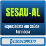 SESAU-AL (Especialista em Saúde - Farmácia) Pós-Edital - 2026 - Rateio de Curso | Rateio Concursos | Melhor Site de Rat