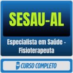 SESAU-AL (Especialista em Saúde - Fisioterapeuta) Pós-Edital - 2026 - Rateio de Curso | Rateio Concursos | Melhor Site
