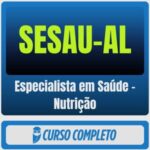rateio curso Estratégia SESAU-AL (Especialista em Saúde – Nutrição) Pacote Completo – 2026 (Pós-Edital)
