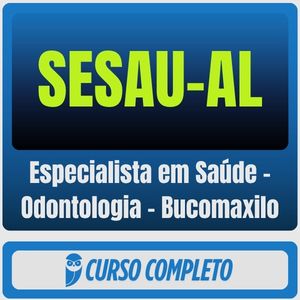 SESAU-AL (Especialista em Saúde - Odontologia - Bucomaxilo) Pós-Edital - 2026 - Rateio de Curso | Rateio Concursos | Me