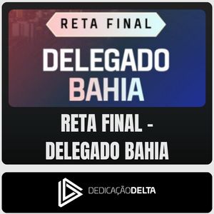 PC-BA - Reta Final (Delegado) Dedicação Delta - Pós-Edital - 2026 - Rateio de Curso | Rateio Concursos | Melhor Site de