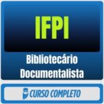 IFPI (Bibliotecário Documentalista) Pós-Edital - 2026 - Rateio de Curso | Rateio Concursos | Melhor Site de Rateio de C