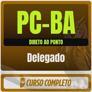 PC-BA (Delegado) Direto ao Ponto - 2026 (Pós-Edital) - Rateio de Curso | Rateio Concursos | Melhor Site de Rateio de Cu