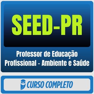 PSS SEED-PR (Professor de Educação Profissional - Ambiente e Saúde) Pós-Edital - 2026 - Rateio de Curso | Rateio Concur