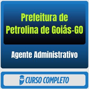 Prefeitura de Petrolina de Goiás-GO (Agente Administrativo) Pacote - 2026 (Pós-Edital) - Rateio de Curso | Rateio Concu