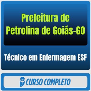 Prefeitura de Petrolina de Goiás-GO (Técnico em Enfermagem ESF) Pacote - 2026 (Pós-Edital) - Rateio de Curso | Rateio C