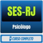 SES-RJ (Psicólogo) Pós-Edital - 2026 - Rateio de Curso | Rateio Concursos | Melhor Site de Rateio de Cursos