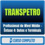 TRANSPETRO (Profissional de Nível Médio - Ênfase 4: Dutos e Terminais) Pós-Edital - 2026 - Rateio de Curso | Rateio Con