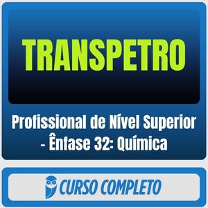 TRANSPETRO (Profissional de Nível Superior - Ênfase 32: Química) Pós-Edital - 2026 - Rateio de Curso | Rateio Concursos