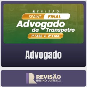 Sprint Final - Transpetro (Advogado) Revisão Ensino Jurídico - Pós-Edital - 2026 - Rateio de Curso | Rateio Concursos |