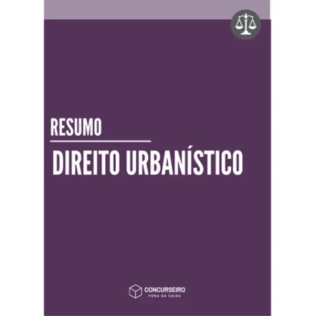 Resumo (Direito Urbanístico) Concurseiro Fora da Caixa - Rateio de Curso | Rateio Concursos | Melhor Site de Rateio de
